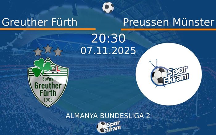 07 Kasım 2025 Greuther Fürth vs Preussen Münster maçı Hangi Kanalda Saat Kaçta Yayınlanacak? 07 Kasım 2025 Greuther Fürth vs Preussen Münster maçı Hangi Kanalda Saat Kaçta Yayınlanacak?