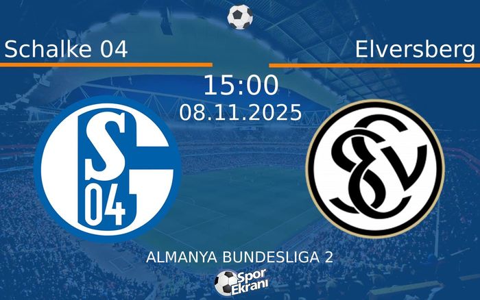 08 Kasım 2025 Schalke 04 vs Elversberg maçı Hangi Kanalda Saat Kaçta Yayınlanacak? 08 Kasım 2025 Schalke 04 vs Elversberg maçı Hangi Kanalda Saat Kaçta Yayınlanacak?