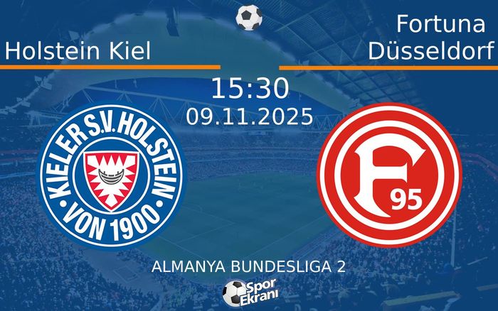 09 Kasım 2025 Holstein Kiel vs Fortuna Düsseldorf maçı Hangi Kanalda Saat Kaçta Yayınlanacak? 09 Kasım 2025 Holstein Kiel vs Fortuna Düsseldorf maçı Hangi Kanalda Saat Kaçta Yayınlanacak?