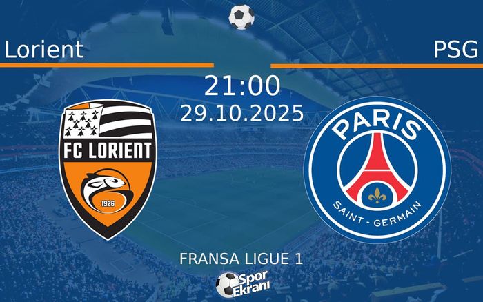 29 Ekim 2025 Lorient vs PSG maçı Hangi Kanalda Saat Kaçta Yayınlanacak? 29 Ekim 2025 Lorient vs PSG maçı Hangi Kanalda Saat Kaçta Yayınlanacak?