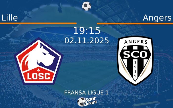 02 Kasım 2025 Lille vs Angers maçı Hangi Kanalda Saat Kaçta Yayınlanacak? 02 Kasım 2025 Lille vs Angers maçı Hangi Kanalda Saat Kaçta Yayınlanacak?
