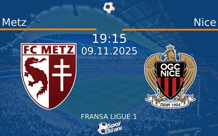 09 Kasım 2025 Metz vs Nice maçı Hangi Kanalda Saat Kaçta Yayınlanacak? 09 Kasım 2025 Metz vs Nice maçı Hangi Kanalda Saat Kaçta Yayınlanacak?