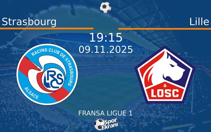 09 Kasım 2025 Strasbourg vs Lille maçı Hangi Kanalda Saat Kaçta Yayınlanacak? 09 Kasım 2025 Strasbourg vs Lille maçı Hangi Kanalda Saat Kaçta Yayınlanacak?