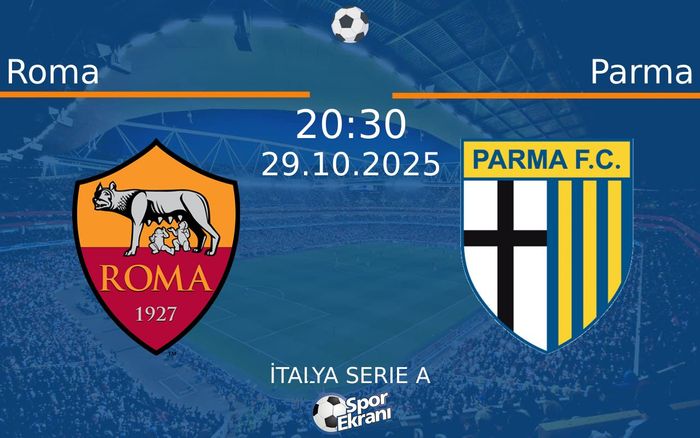 29 Ekim 2025 Roma vs Parma maçı Hangi Kanalda Saat Kaçta Yayınlanacak? 29 Ekim 2025 Roma vs Parma maçı Hangi Kanalda Saat Kaçta Yayınlanacak?
