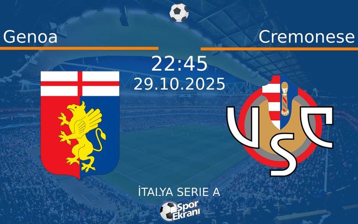 29 Ekim 2025 Genoa vs Cremonese maçı Hangi Kanalda Saat Kaçta Yayınlanacak? 29 Ekim 2025 Genoa vs Cremonese maçı Hangi Kanalda Saat Kaçta Yayınlanacak?