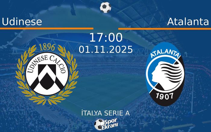 01 Kasım 2025 Udinese vs Atalanta maçı Hangi Kanalda Saat Kaçta Yayınlanacak? 01 Kasım 2025 Udinese vs Atalanta maçı Hangi Kanalda Saat Kaçta Yayınlanacak?