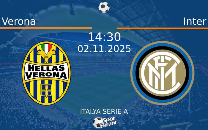 02 Kasım 2025 Verona vs Inter maçı Hangi Kanalda Saat Kaçta Yayınlanacak? 02 Kasım 2025 Verona vs Inter maçı Hangi Kanalda Saat Kaçta Yayınlanacak?