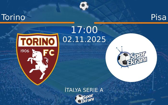 02 Kasım 2025 Torino vs Pisa maçı Hangi Kanalda Saat Kaçta Yayınlanacak? 02 Kasım 2025 Torino vs Pisa maçı Hangi Kanalda Saat Kaçta Yayınlanacak?