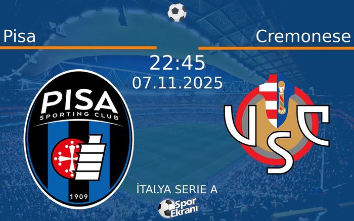 07 Kasım 2025 Pisa vs Cremonese maçı Hangi Kanalda Saat Kaçta Yayınlanacak? 07 Kasım 2025 Pisa vs Cremonese maçı Hangi Kanalda Saat Kaçta Yayınlanacak?