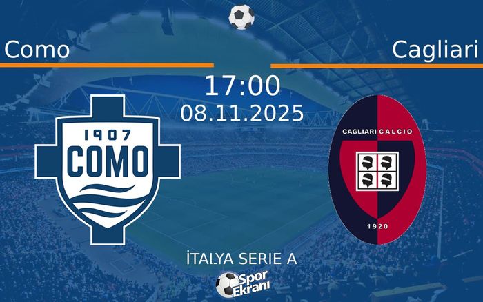 08 Kasım 2025 Como vs Cagliari maçı Hangi Kanalda Saat Kaçta Yayınlanacak?