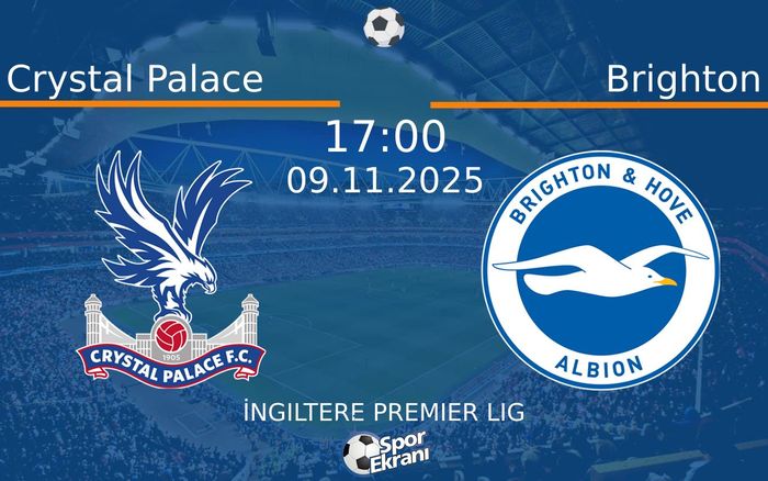 09 Kasım 2025 Crystal Palace vs Brighton maçı Hangi Kanalda Saat Kaçta Yayınlanacak? 09 Kasım 2025 Crystal Palace vs Brighton maçı Hangi Kanalda Saat Kaçta Yayınlanacak?