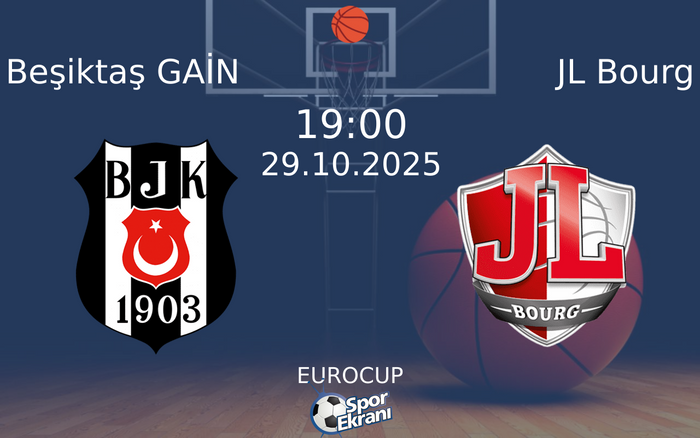 29 Ekim 2025 Beşiktaş GAİN vs JL Bourg maçı Hangi Kanalda Saat Kaçta Yayınlanacak? 29 Ekim 2025 Beşiktaş GAİN vs JL Bourg maçı Hangi Kanalda Saat Kaçta Yayınlanacak?