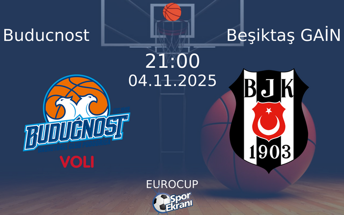 04 Kasım 2025 Buducnost vs Beşiktaş GAİN maçı Hangi Kanalda Saat Kaçta Yayınlanacak? 04 Kasım 2025 Buducnost vs Beşiktaş GAİN maçı Hangi Kanalda Saat Kaçta Yayınlanacak?
