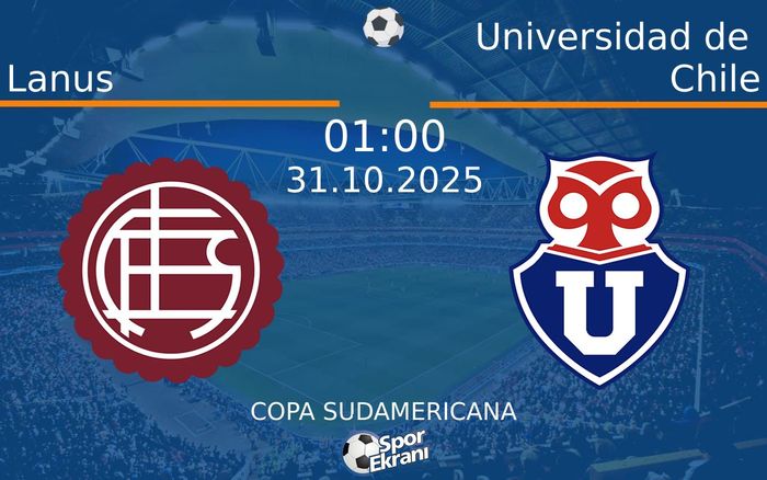31 Ekim 2025 Lanus vs Universidad de Chile maçı Hangi Kanalda Saat Kaçta Yayınlanacak? 31 Ekim 2025 Lanus vs Universidad de Chile maçı Hangi Kanalda Saat Kaçta Yayınlanacak?