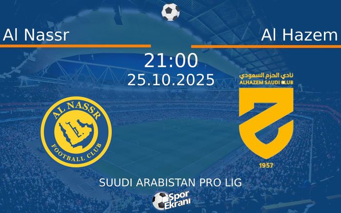 25 Ekim 2025 Al Nassr vs Al Hazem maçı Hangi Kanalda Saat Kaçta Yayınlanacak? 25 Ekim 2025 Al Nassr vs Al Hazem maçı Hangi Kanalda Saat Kaçta Yayınlanacak?