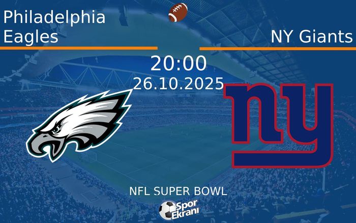 26 Ekim 2025 Philadelphia Eagles vs NY Giants maçı Hangi Kanalda Saat Kaçta Yayınlanacak? 26 Ekim 2025 Philadelphia Eagles vs NY Giants maçı Hangi Kanalda Saat Kaçta Yayınlanacak?