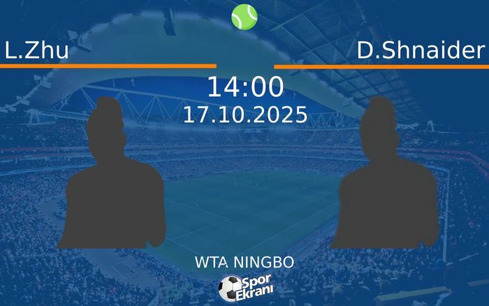 17 Ekim 2025 L.Zhu vs D.Shnaider maçı Hangi Kanalda Saat Kaçta Yayınlanacak? 17 Ekim 2025 L.Zhu vs D.Shnaider maçı Hangi Kanalda Saat Kaçta Yayınlanacak?