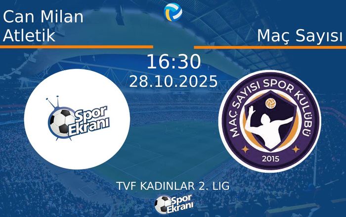 28 Ekim 2025 Can Milan Atletik vs Maç Sayısı maçı Hangi Kanalda Saat Kaçta Yayınlanacak? 28 Ekim 2025 Can Milan Atletik vs Maç Sayısı maçı Hangi Kanalda Saat Kaçta Yayınlanacak?