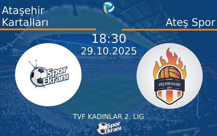 29 Ekim 2025 Ataşehir Kartalları vs Ateş Spor maçı Hangi Kanalda Saat Kaçta Yayınlanacak?
