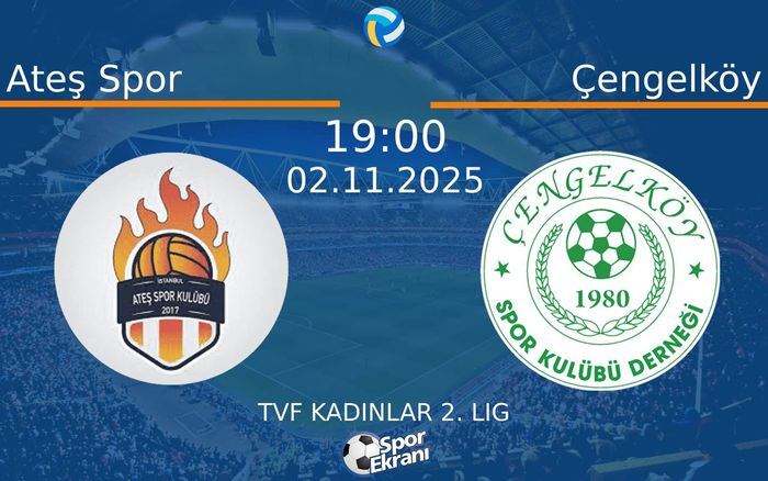 02 Kasım 2025 Ateş Spor vs Çengelköy maçı Hangi Kanalda Saat Kaçta Yayınlanacak?