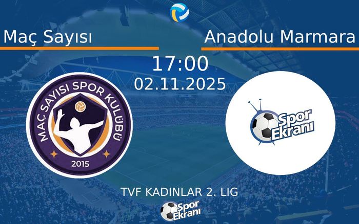 02 Kasım 2025 Maç Sayısı vs Anadolu Marmara maçı Hangi Kanalda Saat Kaçta Yayınlanacak? 02 Kasım 2025 Maç Sayısı vs Anadolu Marmara maçı Hangi Kanalda Saat Kaçta Yayınlanacak?