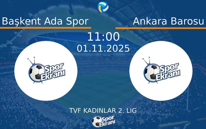 01 Kasım 2025 Başkent Ada Spor vs Ankara Barosu maçı Hangi Kanalda Saat Kaçta Yayınlanacak?