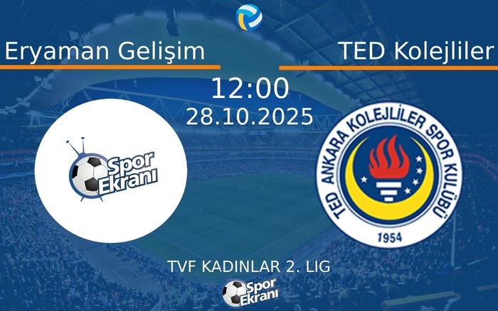 28 Ekim 2025 Eryaman Gelişim vs TED Kolejliler maçı Hangi Kanalda Saat Kaçta Yayınlanacak? 28 Ekim 2025 Eryaman Gelişim vs TED Kolejliler maçı Hangi Kanalda Saat Kaçta Yayınlanacak?