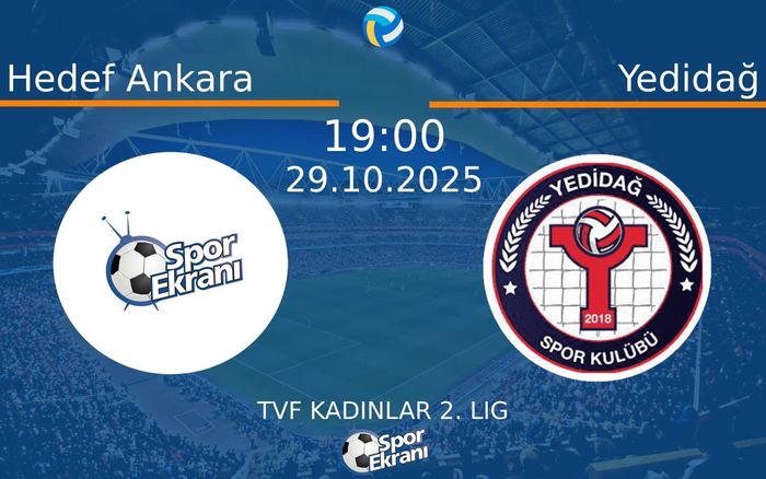 29 Ekim 2025 Hedef Ankara vs Yedidağ maçı Hangi Kanalda Saat Kaçta Yayınlanacak? 29 Ekim 2025 Hedef Ankara vs Yedidağ maçı Hangi Kanalda Saat Kaçta Yayınlanacak?