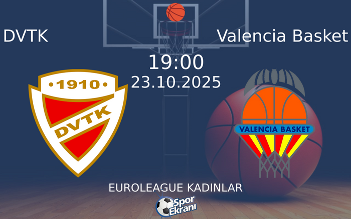 23 Ekim 2025 DVTK vs Valencia Basket maçı Hangi Kanalda Saat Kaçta Yayınlanacak? 23 Ekim 2025 DVTK vs Valencia Basket maçı Hangi Kanalda Saat Kaçta Yayınlanacak?
