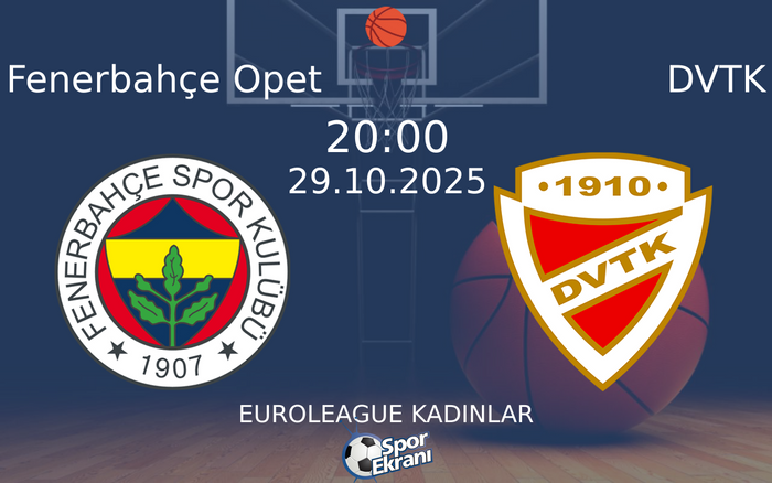 29 Ekim 2025 Fenerbahçe Opet vs DVTK maçı Hangi Kanalda Saat Kaçta Yayınlanacak?