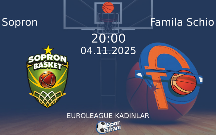 04 Kasım 2025 Sopron vs Famila Schio maçı Hangi Kanalda Saat Kaçta Yayınlanacak?