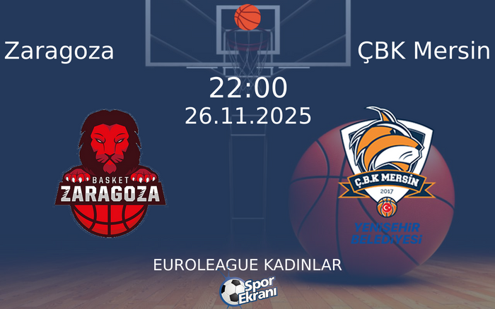 26 Kasım 2025 Zaragoza vs ÇBK Mersin maçı Hangi Kanalda Saat Kaçta Yayınlanacak? 26 Kasım 2025 Zaragoza vs ÇBK Mersin maçı Hangi Kanalda Saat Kaçta Yayınlanacak?