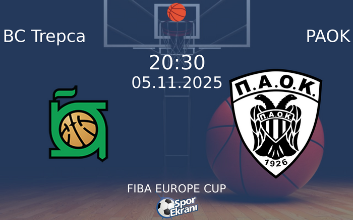 05 Kasım 2025 BC Trepca vs PAOK maçı Hangi Kanalda Saat Kaçta Yayınlanacak?