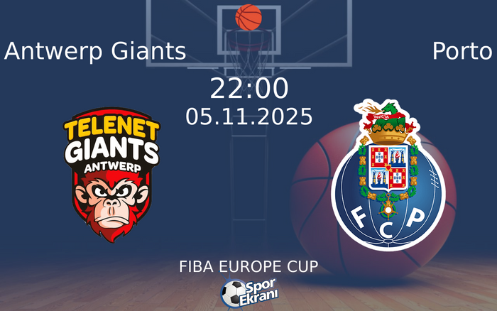 05 Kasım 2025 Antwerp Giants vs Porto maçı Hangi Kanalda Saat Kaçta Yayınlanacak? 05 Kasım 2025 Antwerp Giants vs Porto maçı Hangi Kanalda Saat Kaçta Yayınlanacak?