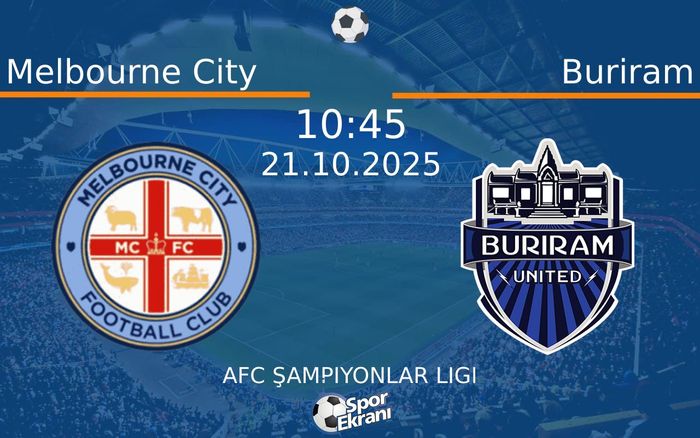 21 Ekim 2025 Melbourne City vs Buriram maçı Hangi Kanalda Saat Kaçta Yayınlanacak?