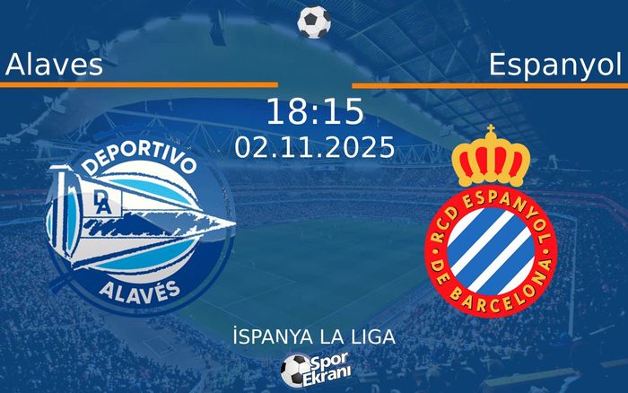 02 Kasım 2025 Alaves vs Espanyol maçı Hangi Kanalda Saat Kaçta Yayınlanacak? 02 Kasım 2025 Alaves vs Espanyol maçı Hangi Kanalda Saat Kaçta Yayınlanacak?