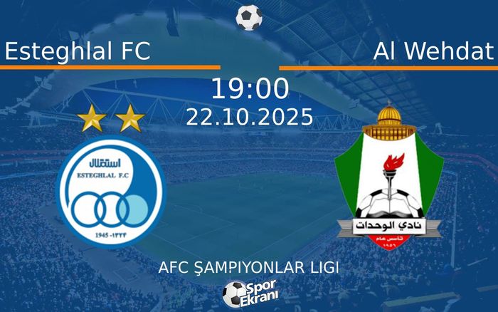22 Ekim 2025 Esteghlal FC vs Al Wehdat maçı Hangi Kanalda Saat Kaçta Yayınlanacak?