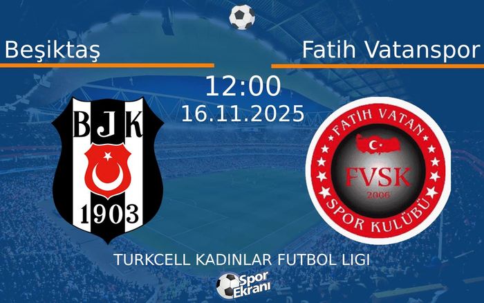 16 Kasım 2025 Beşiktaş vs Fatih Vatanspor maçı Hangi Kanalda Saat Kaçta Yayınlanacak? 16 Kasım 2025 Beşiktaş vs Fatih Vatanspor maçı Hangi Kanalda Saat Kaçta Yayınlanacak?