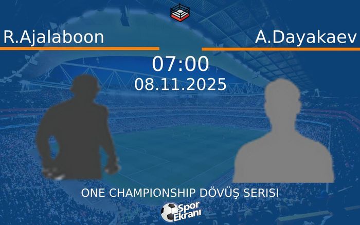 08 Kasım 2025 R.Ajalaboon vs A.Dayakaev maçı Hangi Kanalda Saat Kaçta Yayınlanacak?