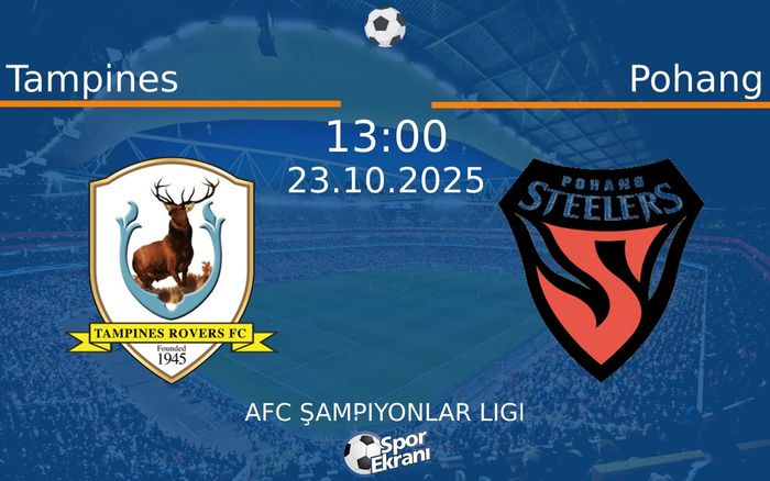 23 Ekim 2025 Tampines vs Pohang maçı Hangi Kanalda Saat Kaçta Yayınlanacak? 23 Ekim 2025 Tampines vs Pohang maçı Hangi Kanalda Saat Kaçta Yayınlanacak?