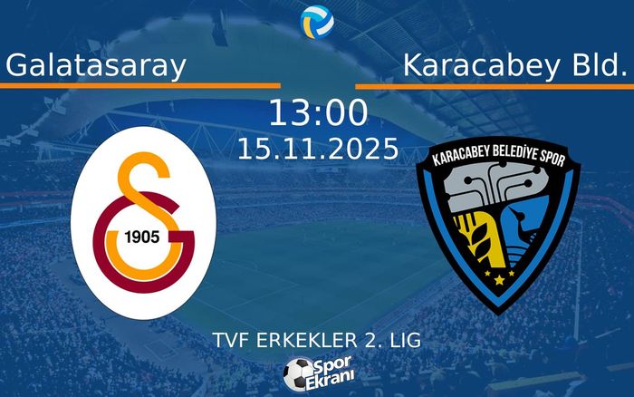 15 Kasım 2025 Galatasaray vs Karacabey Bld. maçı Hangi Kanalda Saat Kaçta Yayınlanacak?