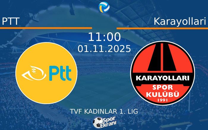 01 Kasım 2025 PTT vs Karayollari maçı Hangi Kanalda Saat Kaçta Yayınlanacak? 01 Kasım 2025 PTT vs Karayollari maçı Hangi Kanalda Saat Kaçta Yayınlanacak?