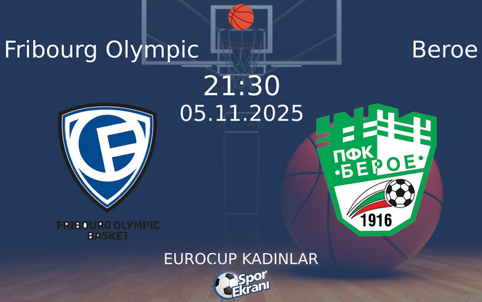 05 Kasım 2025 Fribourg Olympic vs Beroe maçı Hangi Kanalda Saat Kaçta Yayınlanacak? 05 Kasım 2025 Fribourg Olympic vs Beroe maçı Hangi Kanalda Saat Kaçta Yayınlanacak?