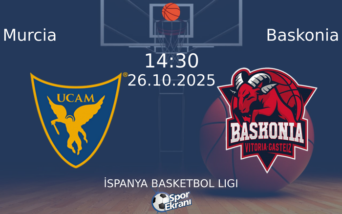 26 Ekim 2025 Murcia vs Baskonia maçı Hangi Kanalda Saat Kaçta Yayınlanacak? 26 Ekim 2025 Murcia vs Baskonia maçı Hangi Kanalda Saat Kaçta Yayınlanacak?