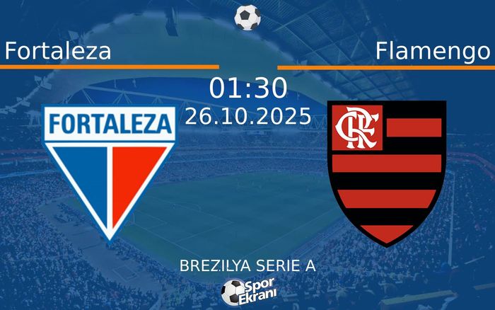 26 Ekim 2025 Fortaleza vs Flamengo maçı Hangi Kanalda Saat Kaçta Yayınlanacak? 26 Ekim 2025 Fortaleza vs Flamengo maçı Hangi Kanalda Saat Kaçta Yayınlanacak?