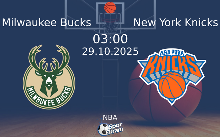 29 Ekim 2025 Milwaukee Bucks vs New York Knicks maçı Hangi Kanalda Saat Kaçta Yayınlanacak? 29 Ekim 2025 Milwaukee Bucks vs New York Knicks maçı Hangi Kanalda Saat Kaçta Yayınlanacak?