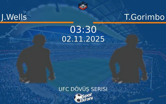 02 Kasım 2025 J.Wells vs T.Gorimbo maçı Hangi Kanalda Saat Kaçta Yayınlanacak? 02 Kasım 2025 J.Wells vs T.Gorimbo maçı Hangi Kanalda Saat Kaçta Yayınlanacak?