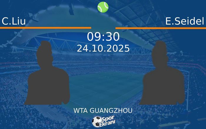 24 Ekim 2025 C.Liu vs E.Seidel maçı Hangi Kanalda Saat Kaçta Yayınlanacak?