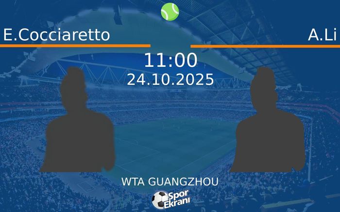 24 Ekim 2025 E.Cocciaretto vs A.Li maçı Hangi Kanalda Saat Kaçta Yayınlanacak?