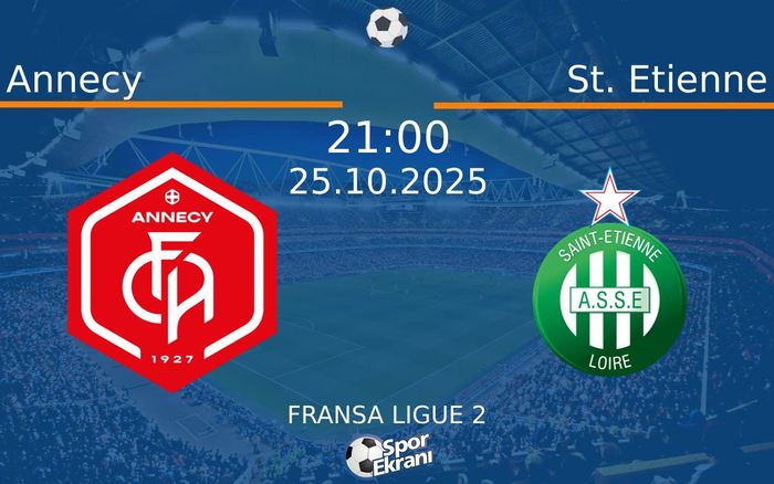 25 Ekim 2025 Annecy vs St. Etienne maçı Hangi Kanalda Saat Kaçta Yayınlanacak? 25 Ekim 2025 Annecy vs St. Etienne maçı Hangi Kanalda Saat Kaçta Yayınlanacak?